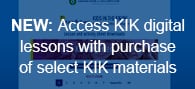 NEW: Access KIK digital lessons with purchase of select KIK materials